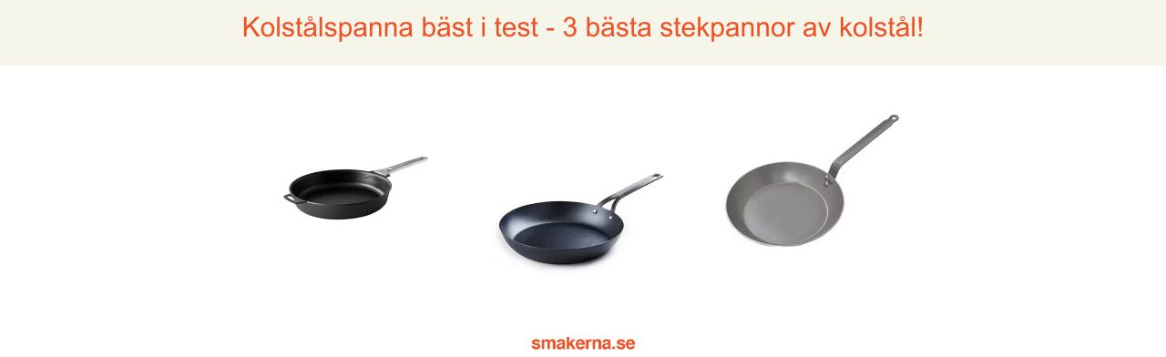 Stekpanna kolstål bäst i test