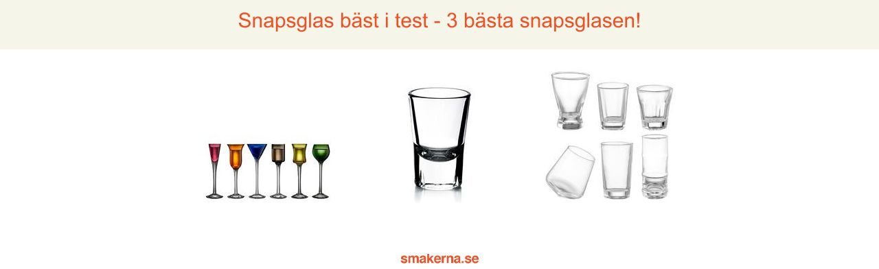 Snapsglas bäst i test