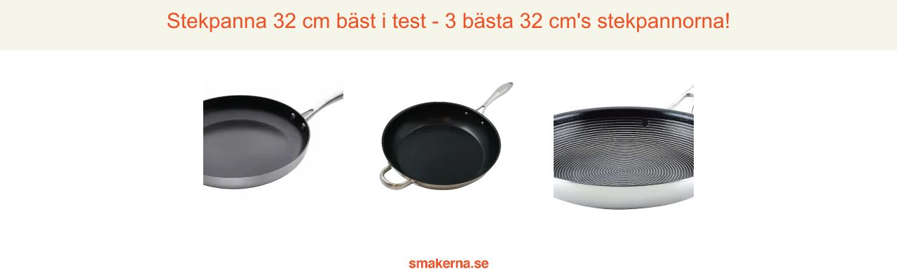 Stekpanna 32 cm bäst i test