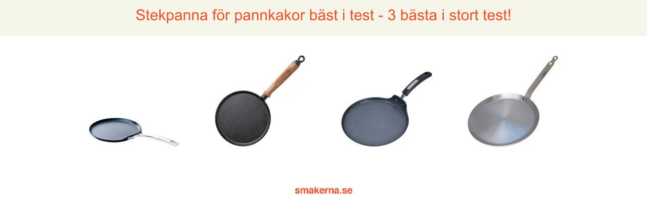 Stekpanna pannkakor bäst i test